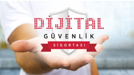 Dijital Güvenlik Sigortası ile Sanal dünyanın kötü sürprizlerinden korunun.